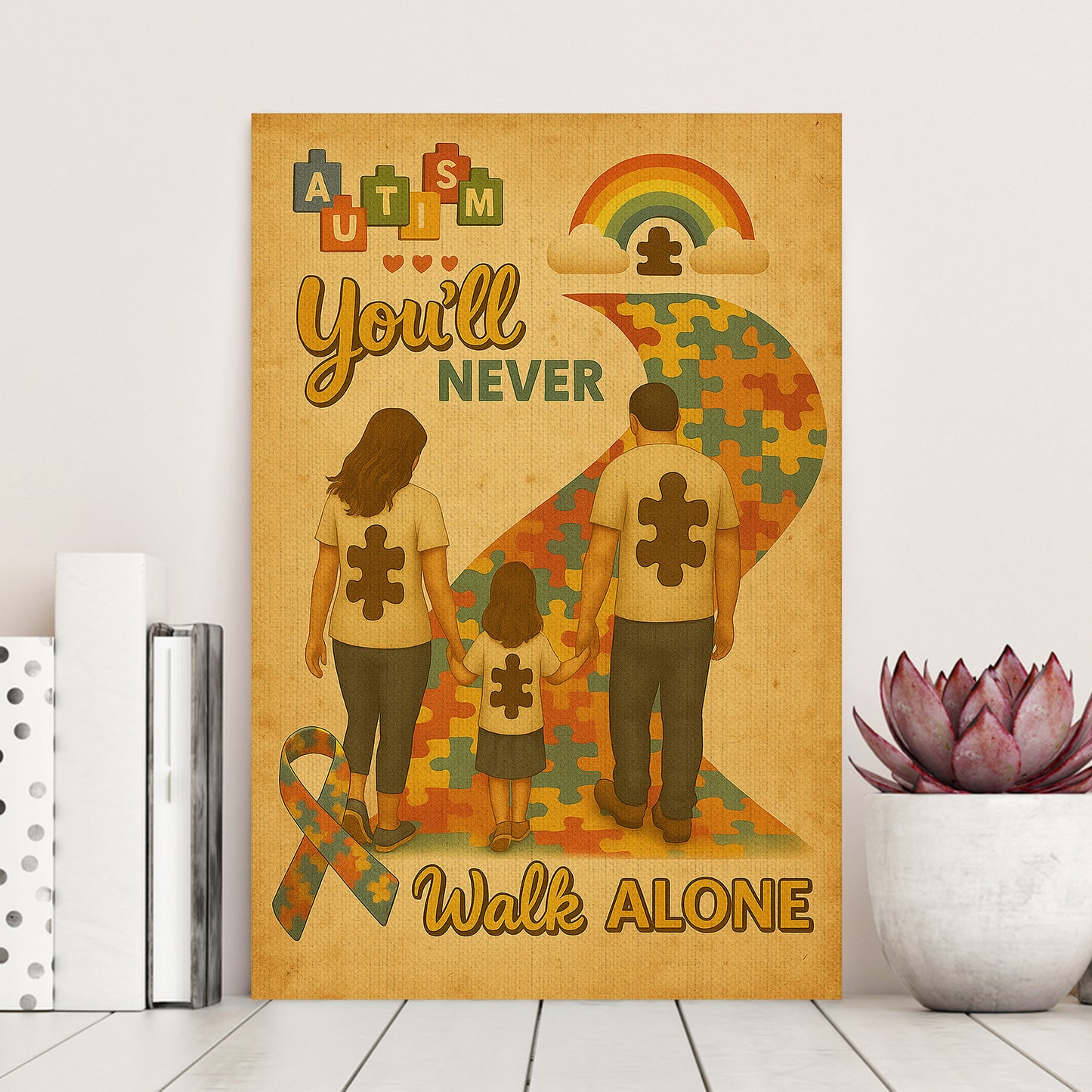 Autism Awareness Canvas/Poster : You'll Never Walk Alone ( Family)