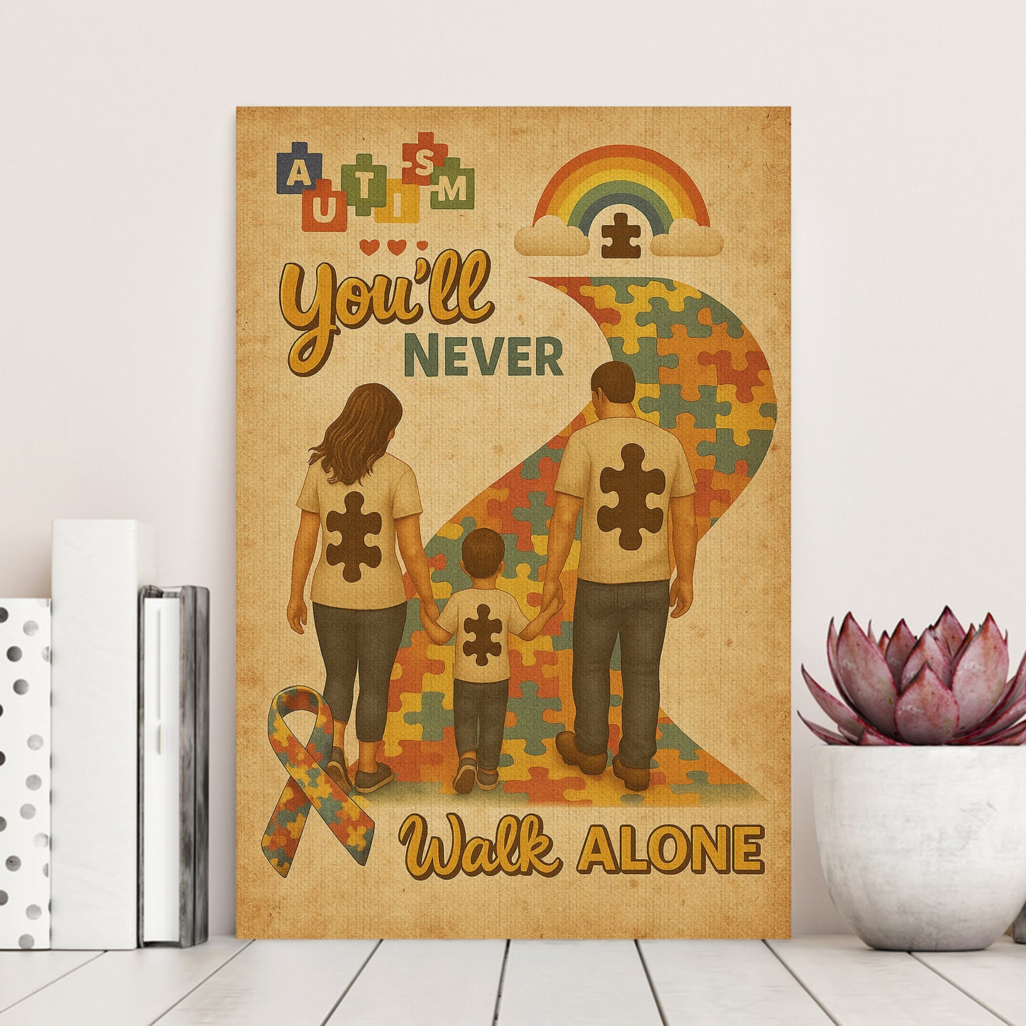 Autism Awareness Canvas/Poster : You'll Never Walk Alone ( Family)