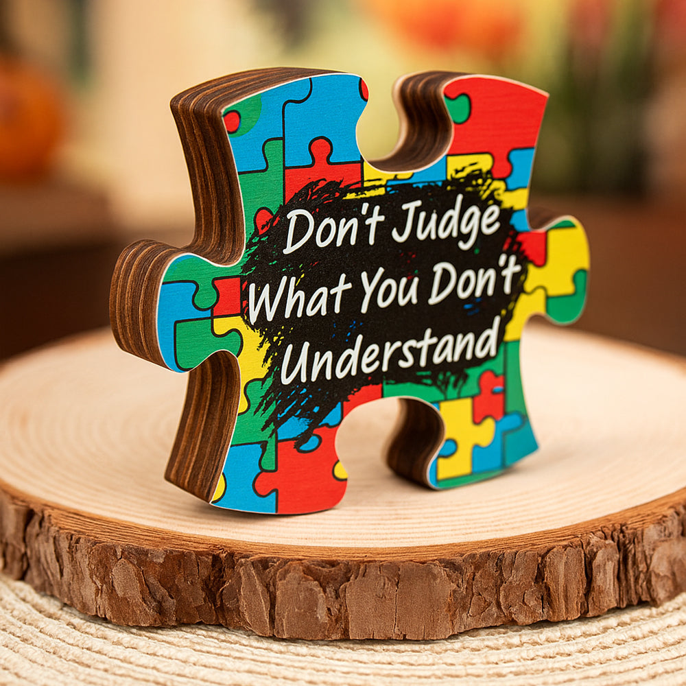 Autism Wooden Block : Don't Judge What You Don't Understand