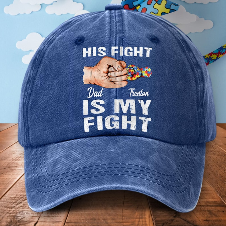 Autism Awareness Hat – His Fight Is My Fight Printed Dad Mom Grandpa Gift