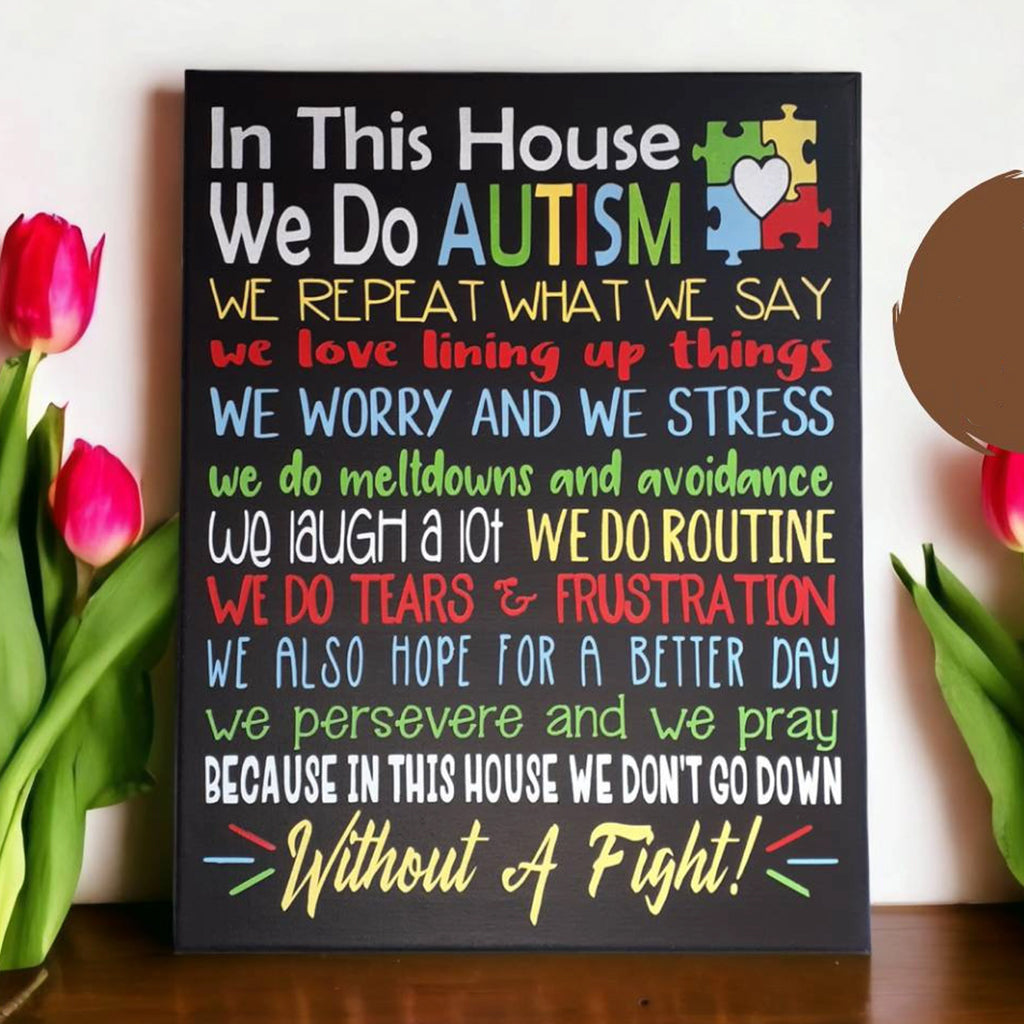 Autism Awareness Poster/Canvas : In This House We Do