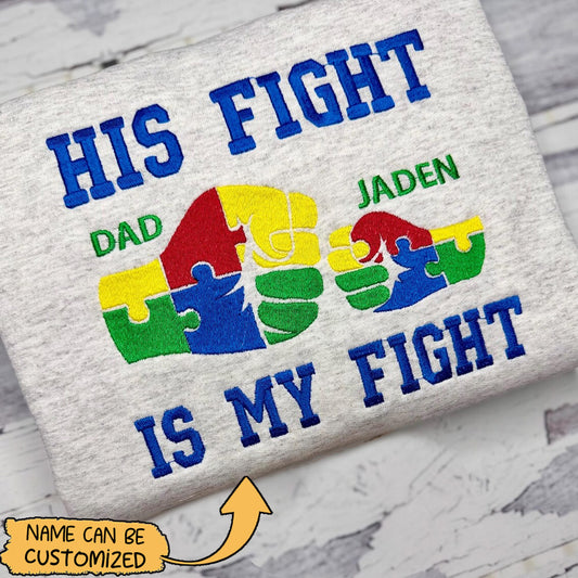 Autism Embroidered Shirts : His Fight Is My Fight