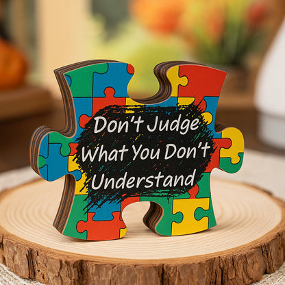 Autism  Wooden Block : Don't Judge What You Don't Understand