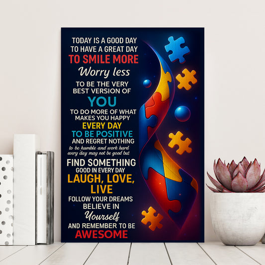 Autism Awareness  Canvas/Poster : Today Is Good Day