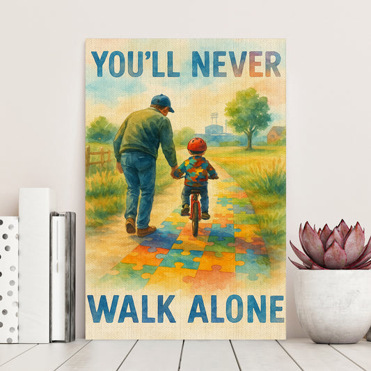 Autism Awareness  Canvas/Poster : You'll Never Walk Alone