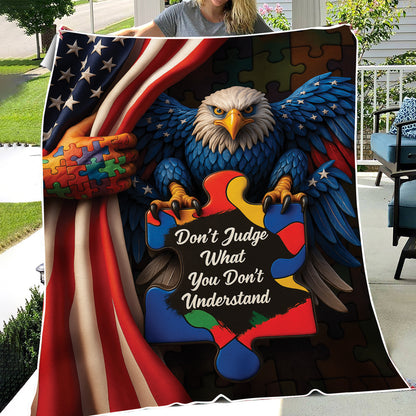 Autism Fleece Blanket : Don't judge what you don't understand