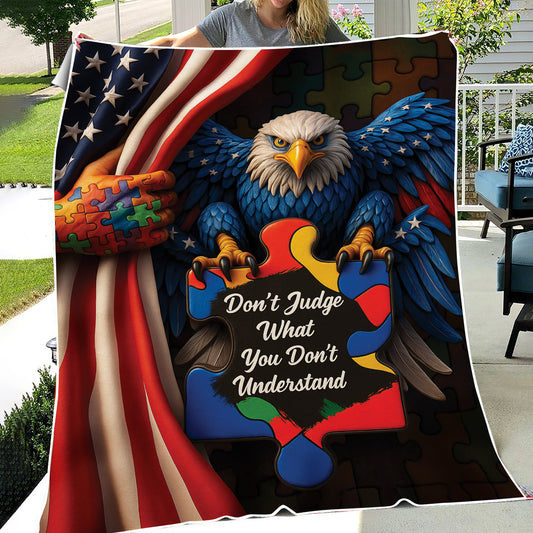 Autism Fleece Blanket : Don't judge what you don't understand