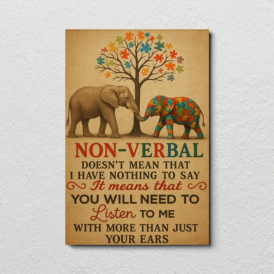 Autism Awareness Poster/Canvas – Non Verbal Doesn’t Mean I Have Nothing to Say