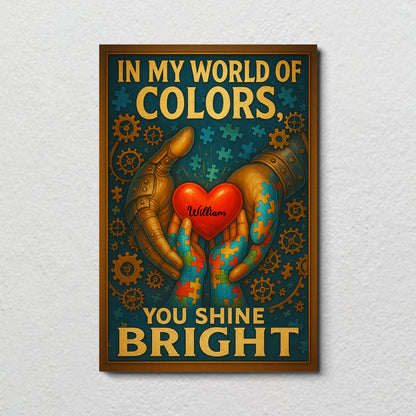 Autism Poster/Canvas : In My World of Colors, You Shine Bright