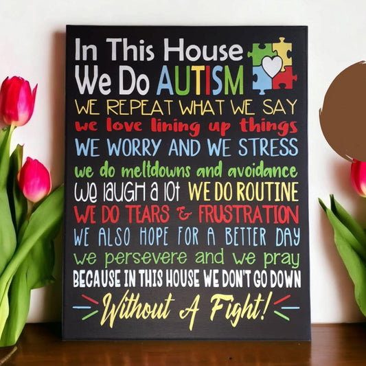 Autism Awareness Poster/Canvas : In This House We Do