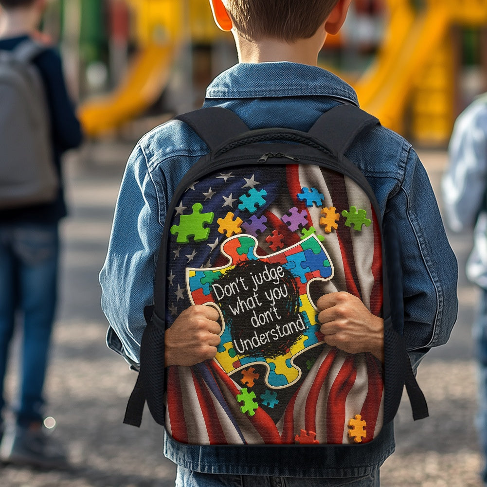Autism Awareness Children's backpack : Don’t Judge What You Don’t Understand