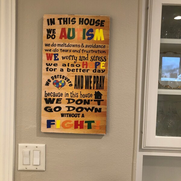 Autism  wooden sign : In this house we do Autism