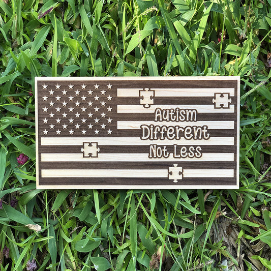 Autism Different Not Less Wooden Flag